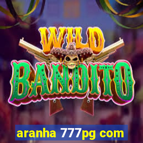 aranha 777pg com